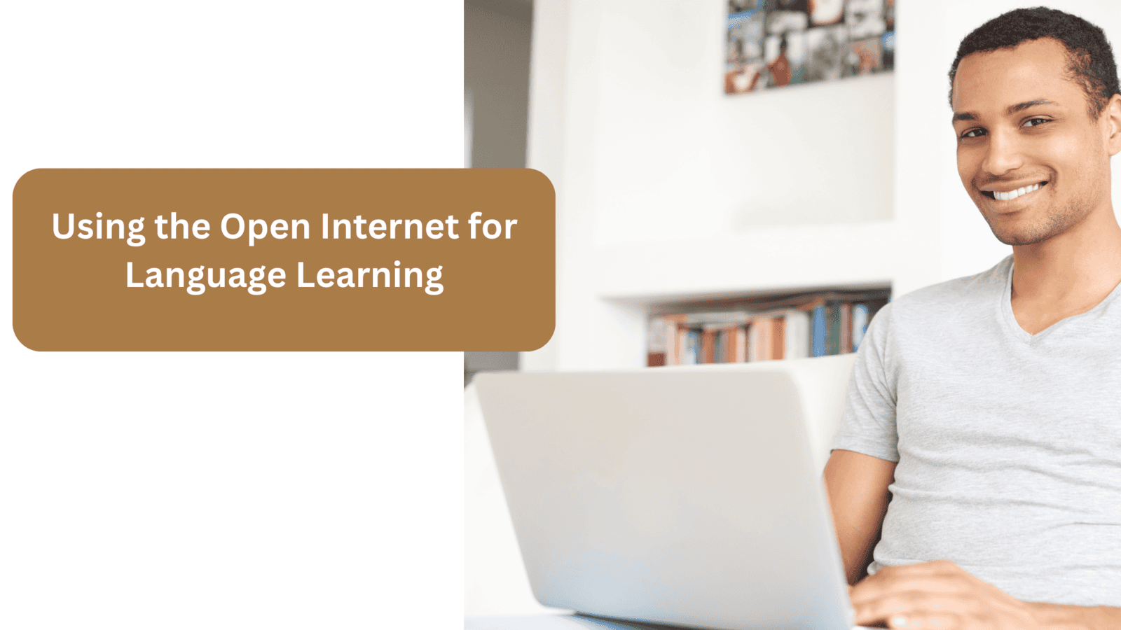 Using the Open Internet for Language Learning